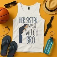 Her Sister Was A Witch Bro Funny Halloween Tank Top thumb 4