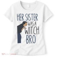 Her Sister Was A Witch Bro Funny Halloween Women's T-Shirt thumb 0