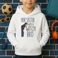 Her Sister Was A Witch Bro Funny Halloween Kids Hoodie thumb 2