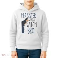 Her Sister Was A Witch Bro Funny Halloween Kids Hoodie thumb 4