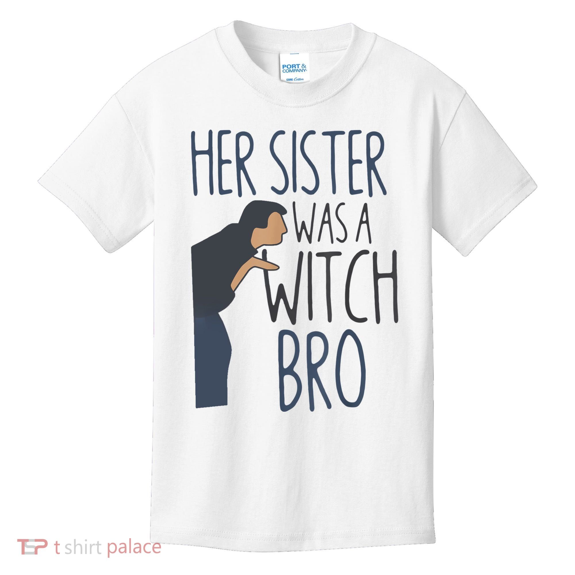 Her Sister Was A Witch Bro Funny Halloween Kids T-Shirt
