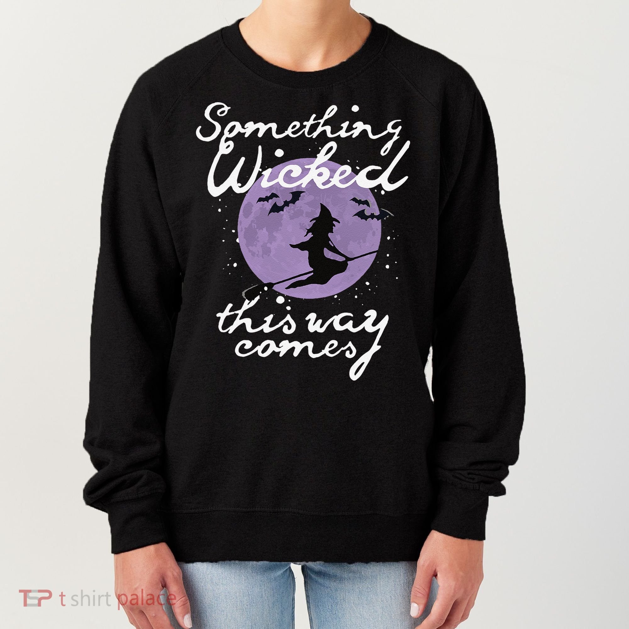 Halloween SOMETHING WICKED This WAY COMES Shakespeare Women's Sweatshirt