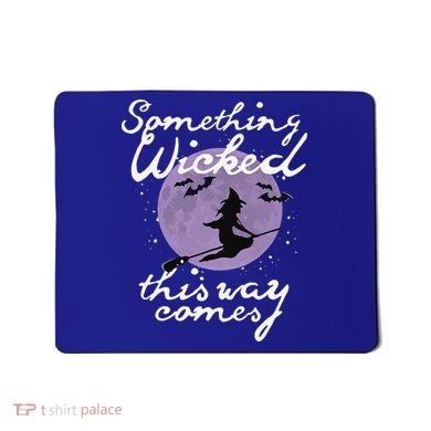 Halloween SOMETHING WICKED This WAY COMES Shakespeare Mousepad