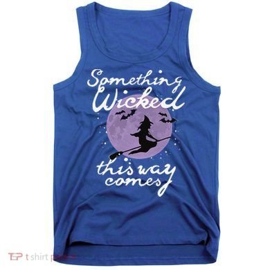 Halloween SOMETHING WICKED This WAY COMES Shakespeare Tank Top