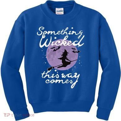 Halloween SOMETHING WICKED This WAY COMES Shakespeare Kids Sweatshirt