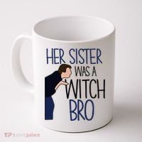 Her Sister Was A Witch Bro She Came Down In A Bubble Funny Coffee Mug thumb 0