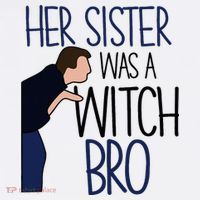 Her Sister Was A Witch Bro She Came Down In A Bubble Funny Women's Hoodie thumb 2