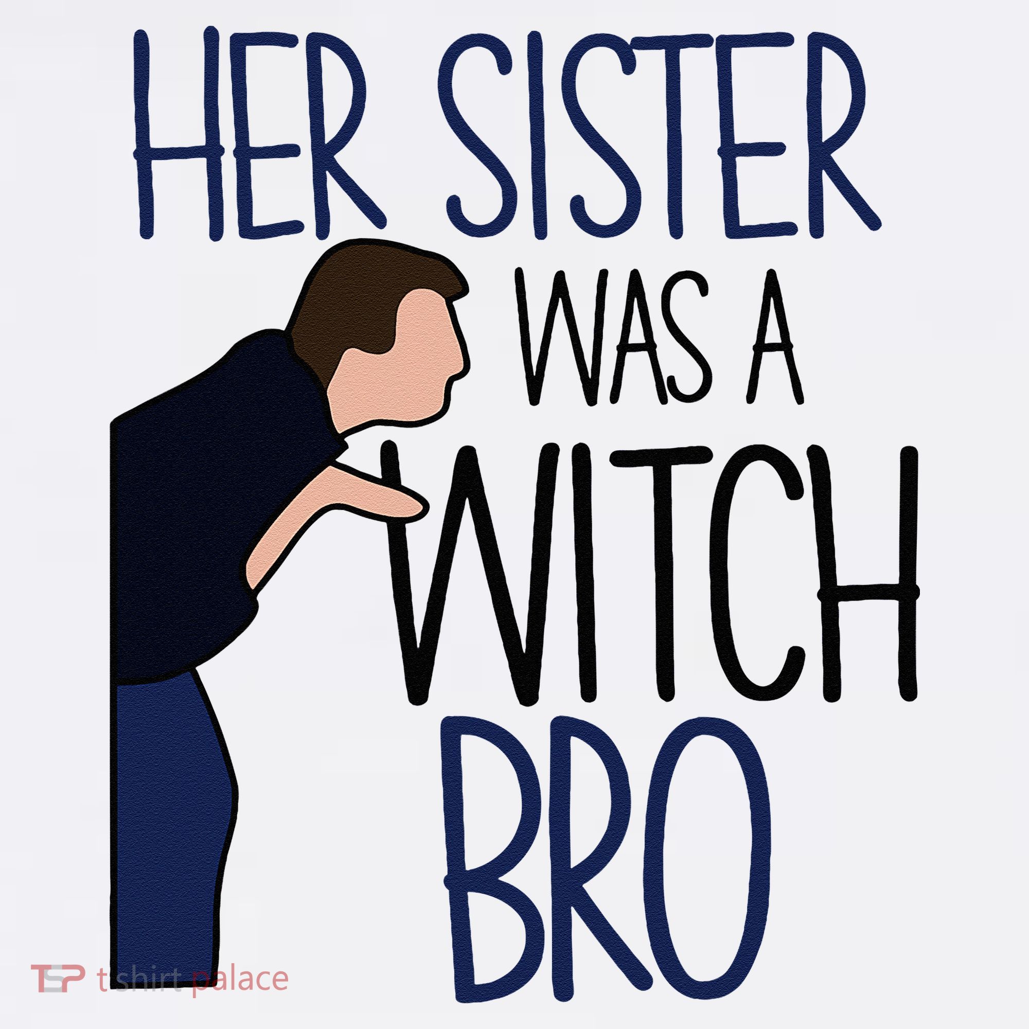 Her Sister Was A Witch Bro She Came Down In A Bubble Funny Women's Tank Top