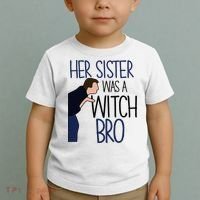 Her Sister Was A Witch Bro She Came Down In A Bubble Funny Toddler T-Shirt thumb 2