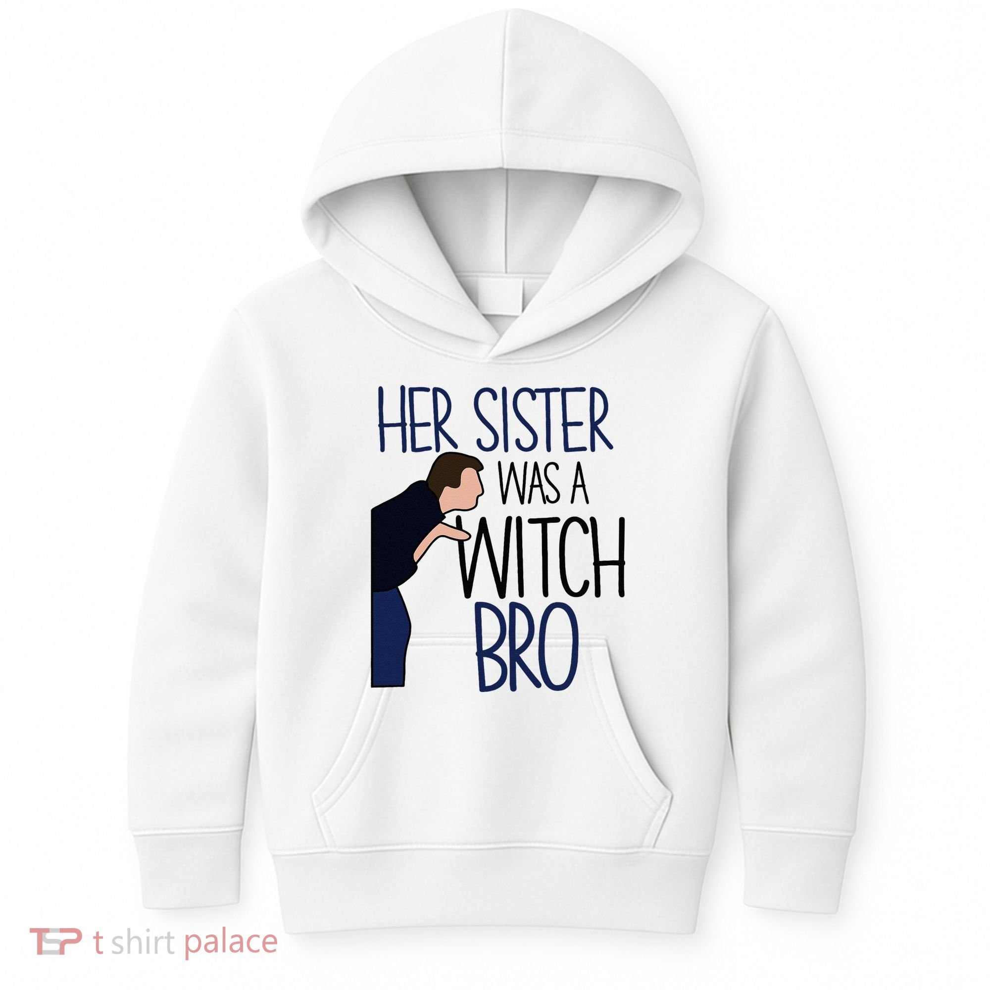 Her Sister Was A Witch Bro She Came Down In A Bubble Funny Kids Hoodie