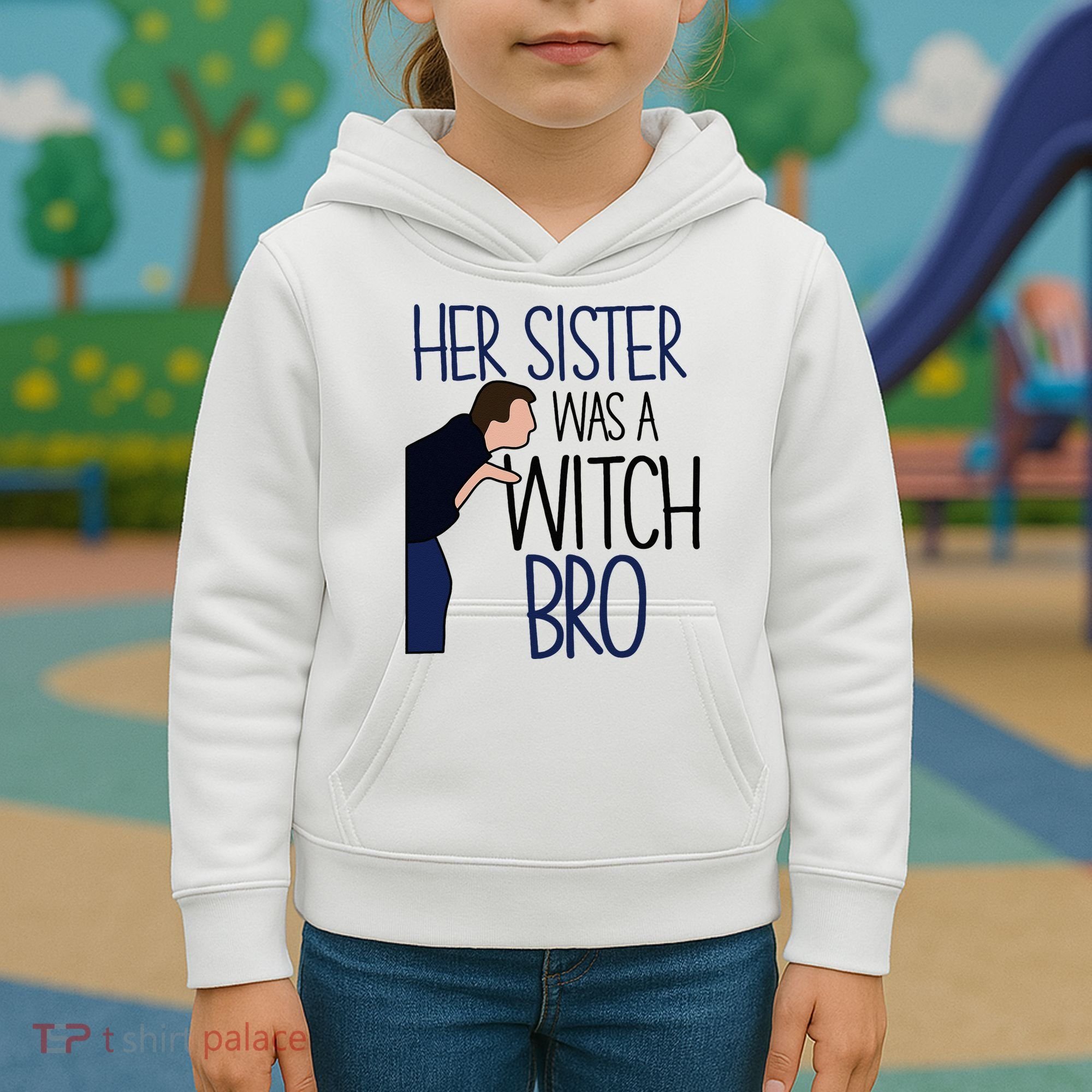 Her Sister Was A Witch Bro She Came Down In A Bubble Funny Kids Hoodie