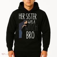 Her Sister Was A Witch Bro Funny Sister Warning Hoodie thumb 2