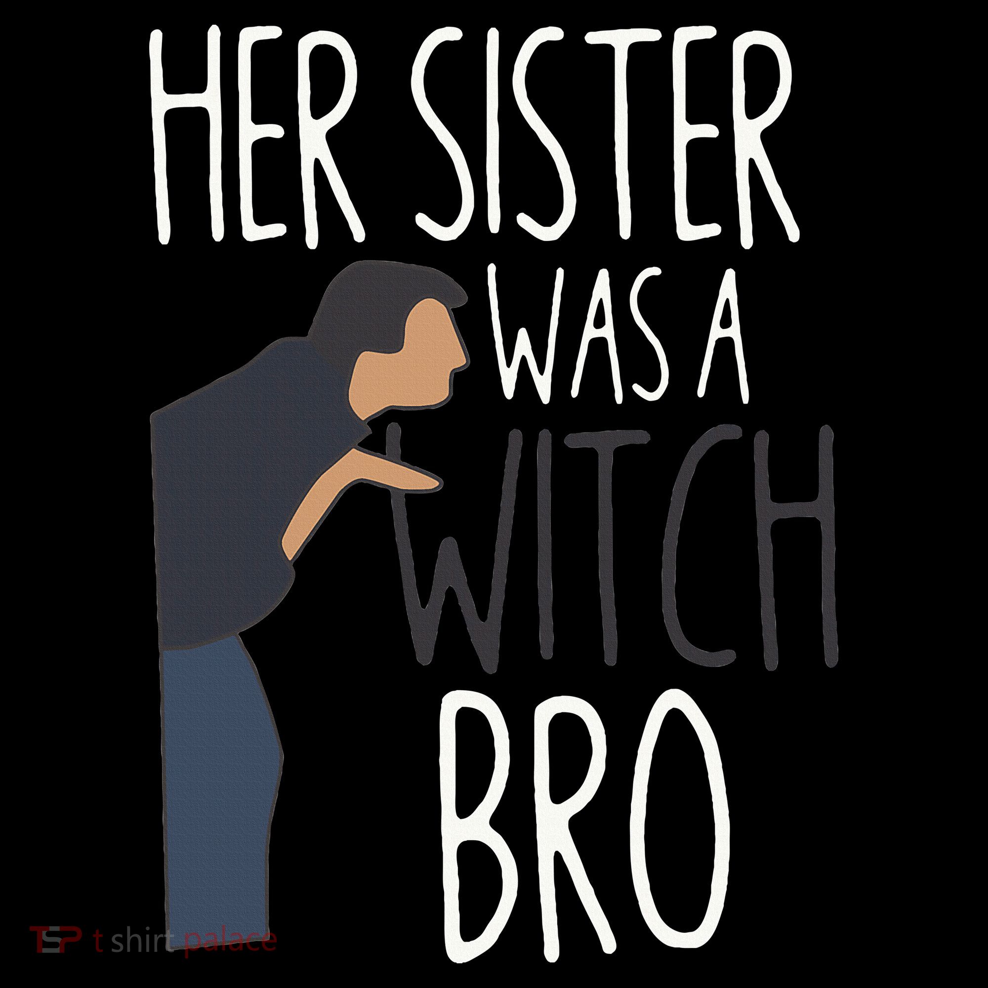 Her Sister Was A Witch Bro Funny Sister Warning Women's Hoodie