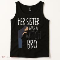Her Sister Was A Witch Bro Funny Sister Warning Tank Top thumb 2