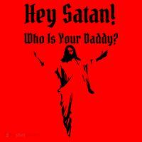 Hey Satan Who Is Your Daddy Santa Hat thumb 1