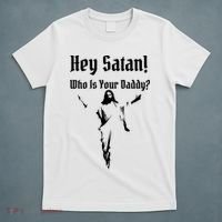 Hey Satan Who Is Your Daddy T-Shirt thumb 5