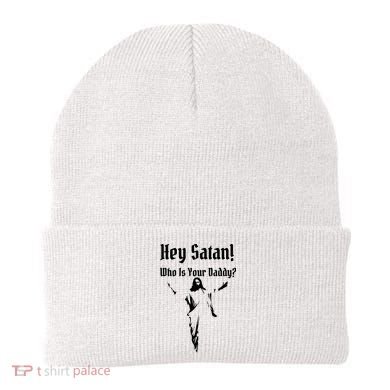 Hey Satan Who Is Your Daddy Beanie