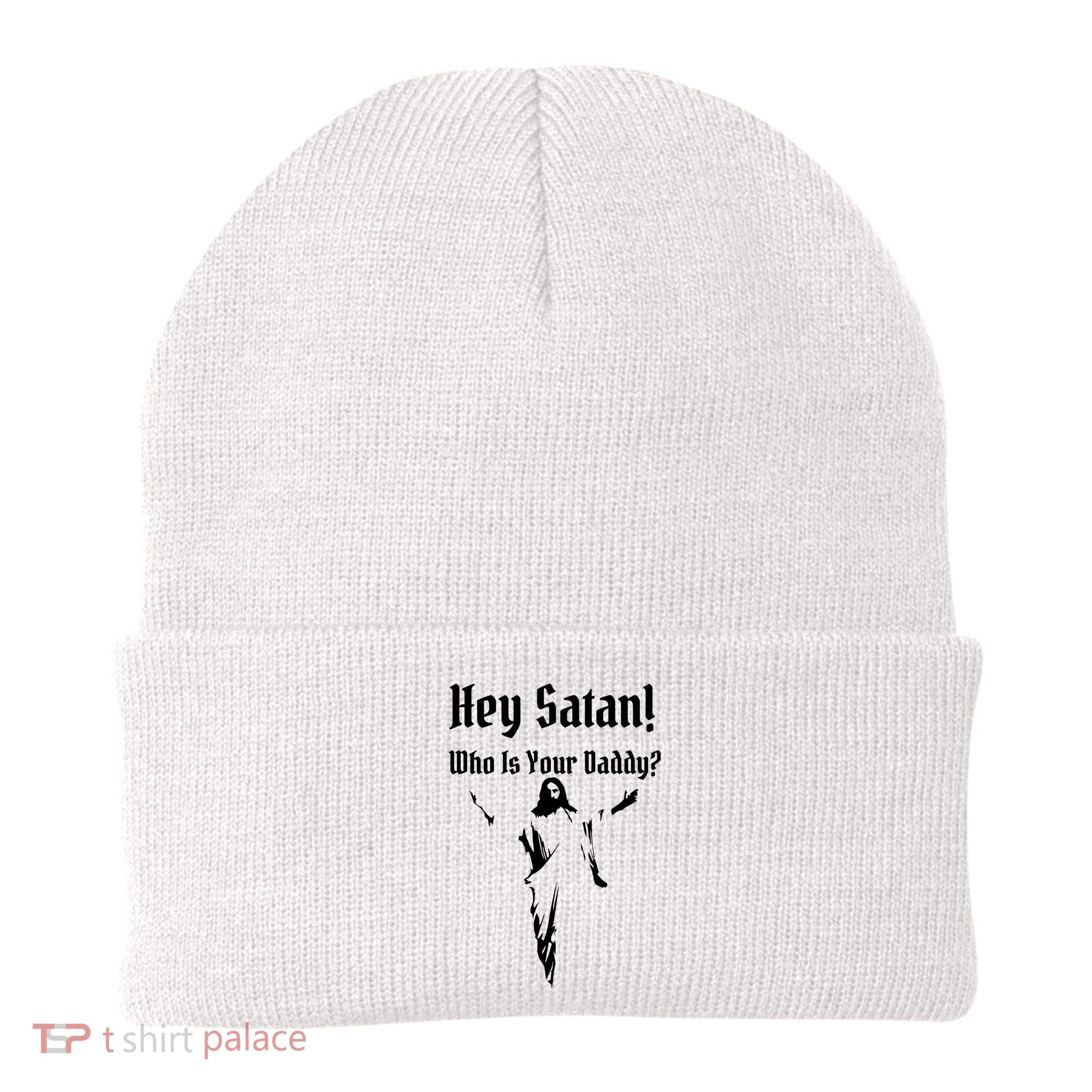 Hey Satan Who Is Your Daddy Beanie