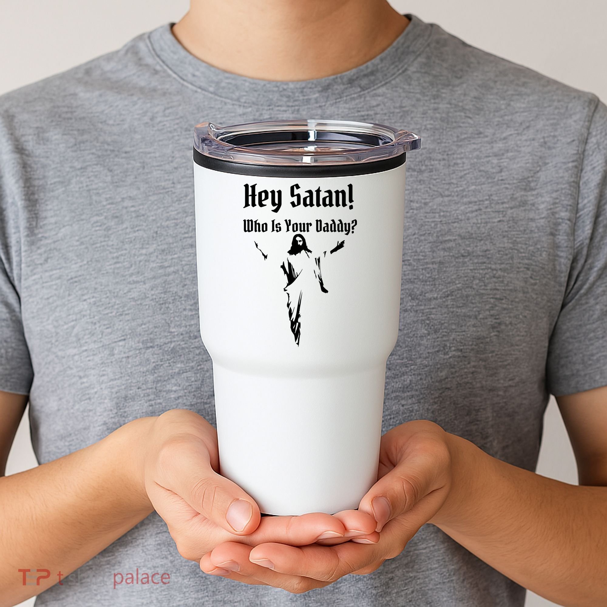 Hey Satan Who Is Your Daddy Tumbler