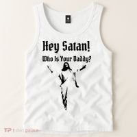 Hey Satan Who Is Your Daddy Tank Top thumb 2