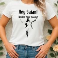 Hey Satan Who Is Your Daddy Women's T-Shirt thumb 2