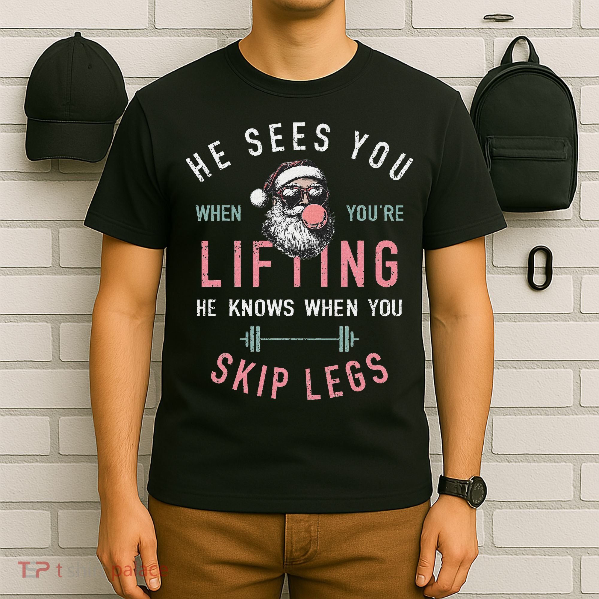 He Sees You When YouRe Lifting Skip Legs Santa Christmas T-Shirt