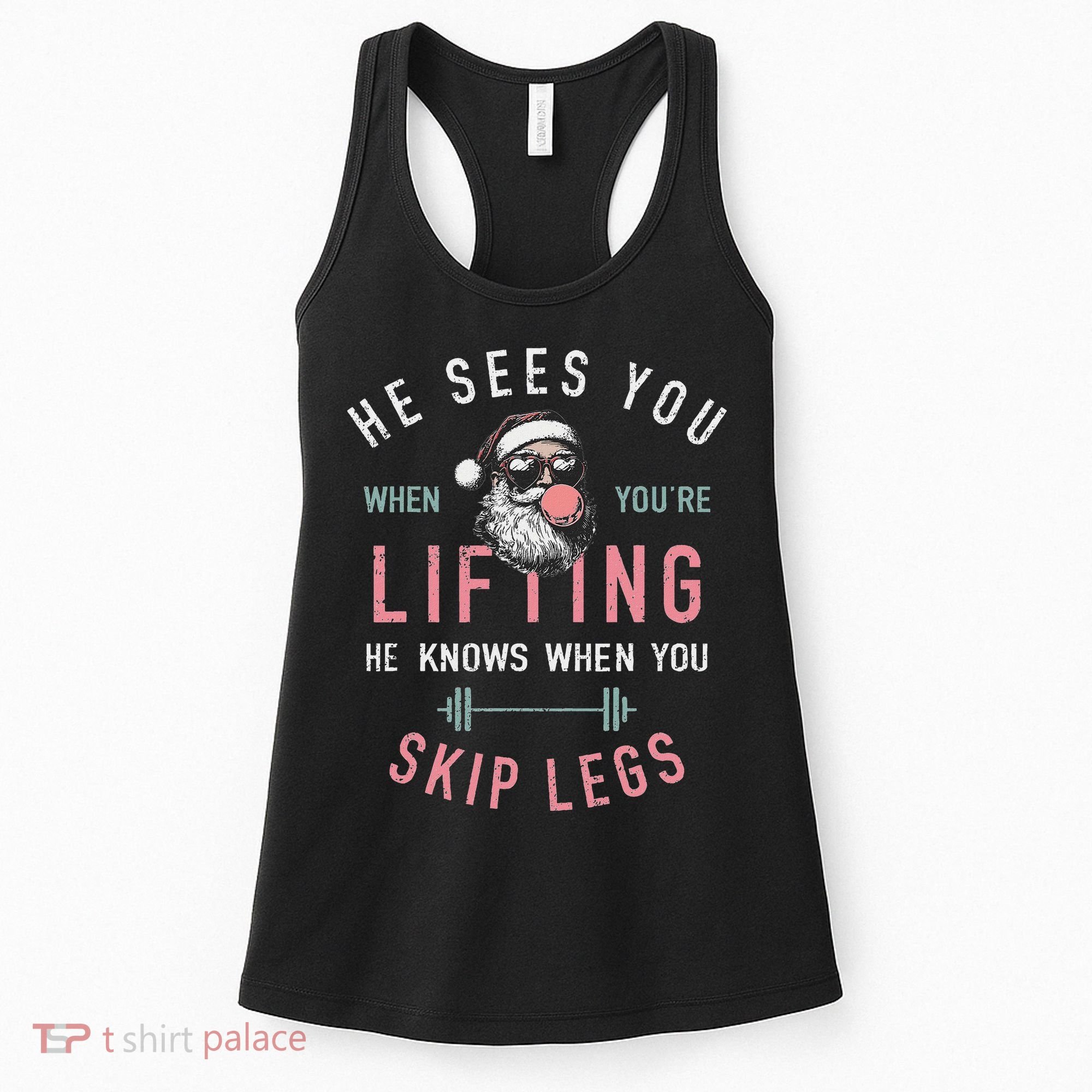 He Sees You When YouRe Lifting Skip Legs Santa Christmas Women's Tank Top