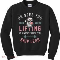 He Sees You When YouRe Lifting Skip Legs Santa Christmas Kids Sweatshirt thumb 0