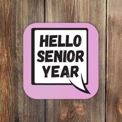 Hello Senior Year Gift Graduation Gift Coaster