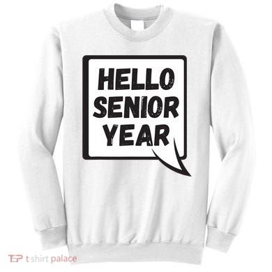 Hello Senior Year Gift Graduation Gift Sweatshirt