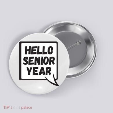Hello Senior Year Gift Graduation Gift Button