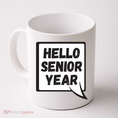 Hello Senior Year Gift Graduation Gift Coffee Mug