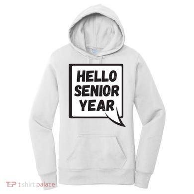 Hello Senior Year Gift Graduation Gift Women's Hoodie