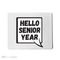 Hello Senior Year Gift Graduation Gift Mousepad thumb 0