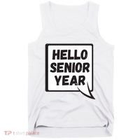 Hello Senior Year Gift Graduation Gift Tank Top thumb 0