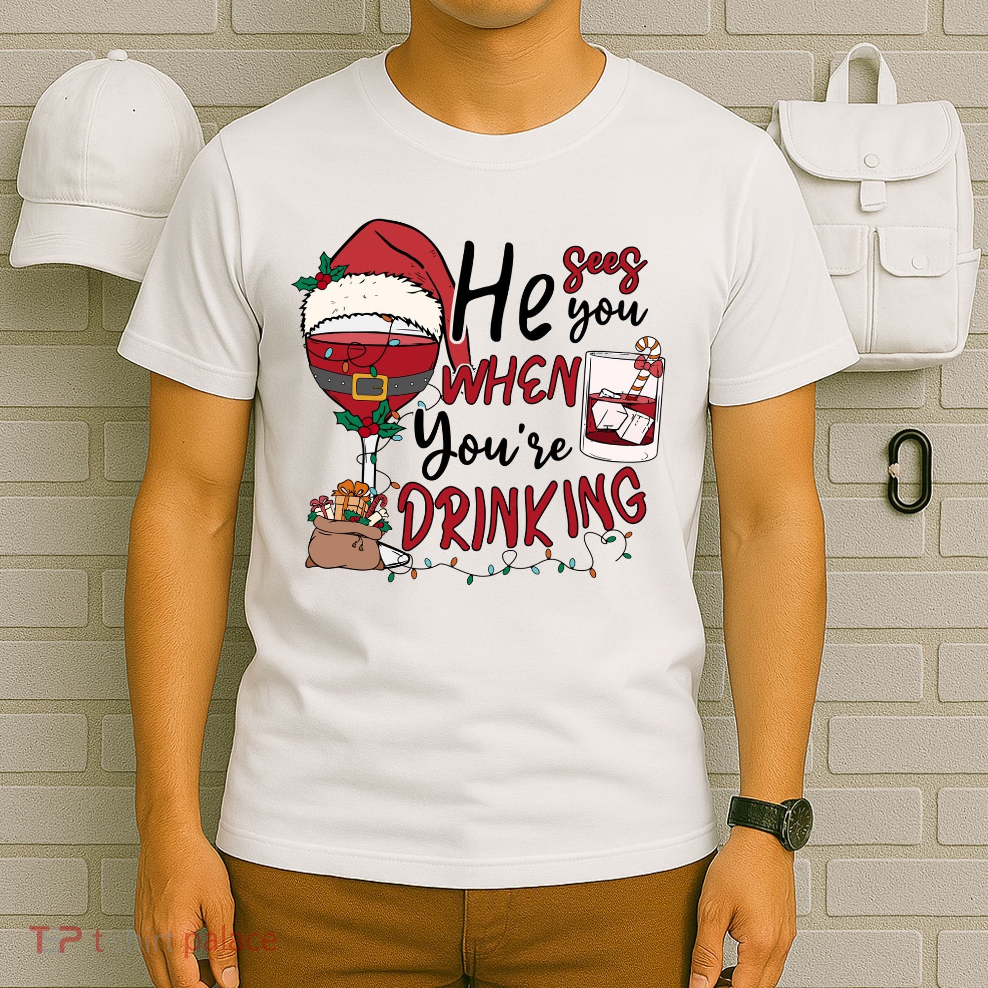 He Sees You When You're Drinking Funny Santa Hat Christmas Lights T-Shirt