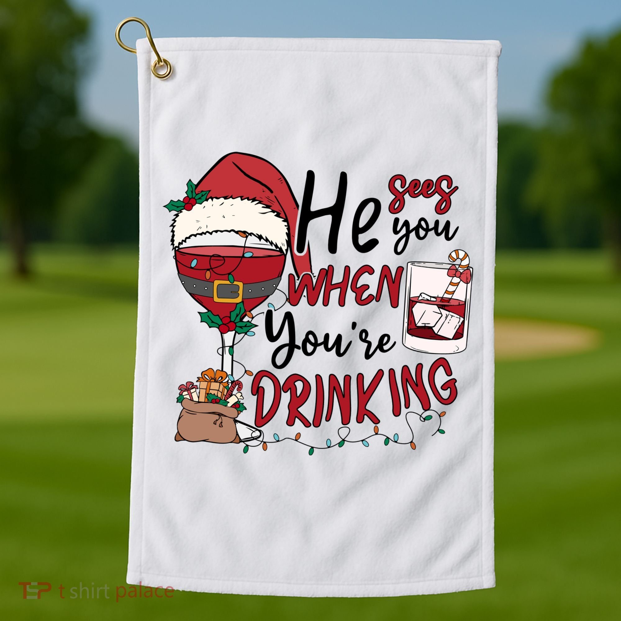 He Sees You When You're Drinking Funny Santa Hat Christmas Lights Golf Towel