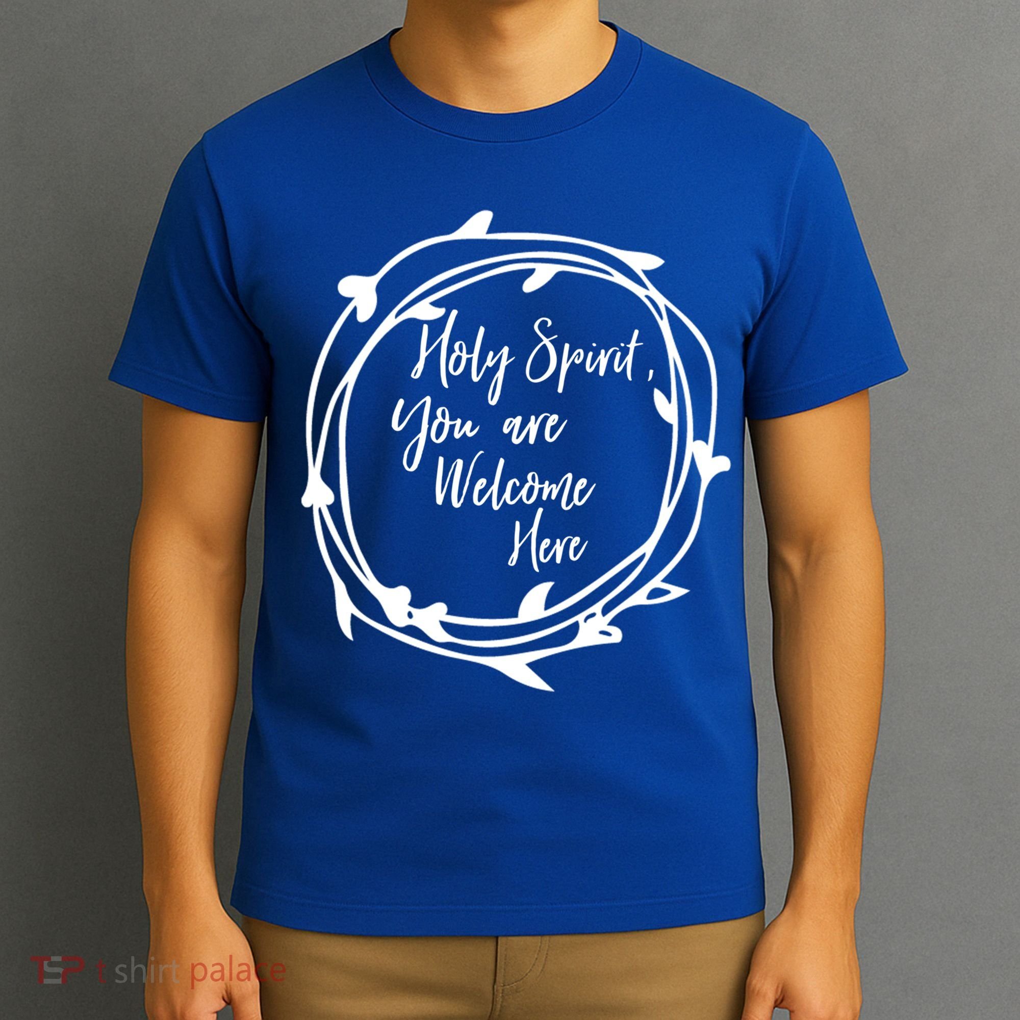 Holy Spirit You Are Welcome Here Christian Worship Leader Funny Gift T-Shirt