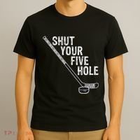 Hockey Shut Your Five Hole Goalie T-Shirt thumb 3
