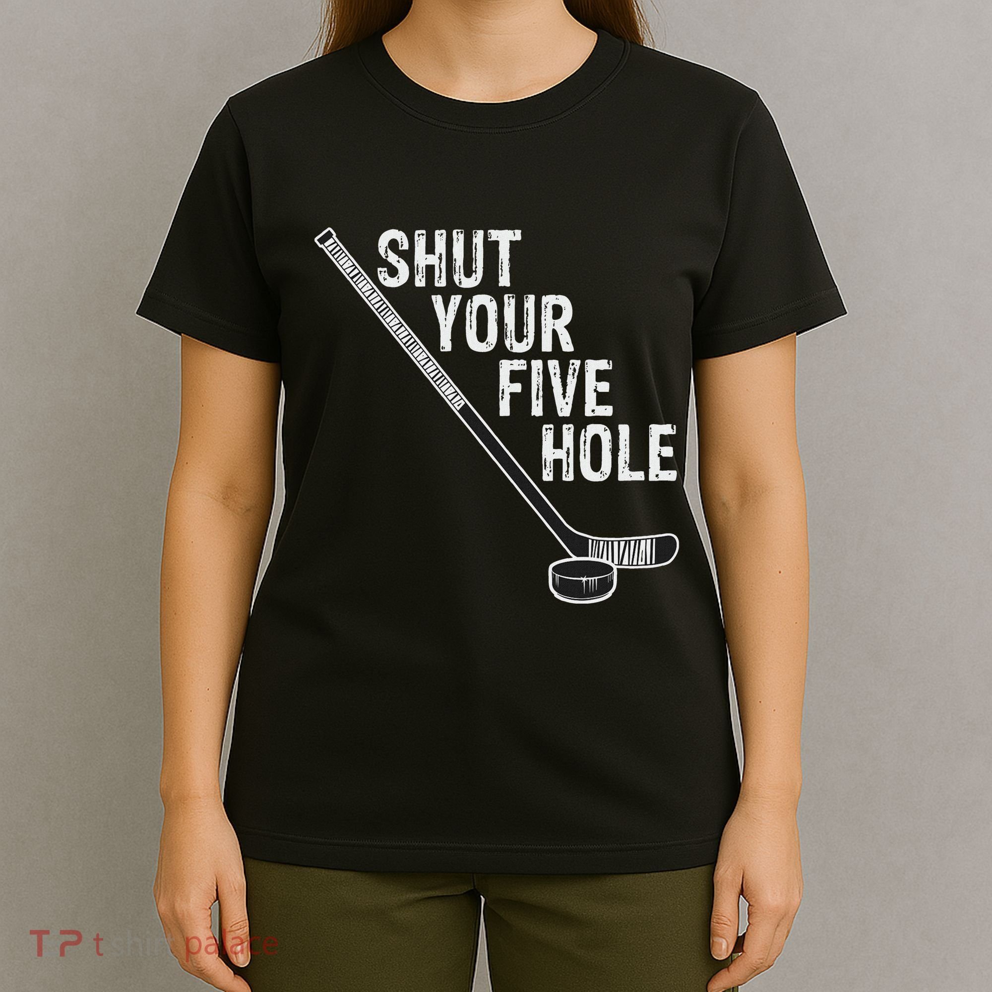 Hockey Shut Your Five Hole Goalie T-Shirt
