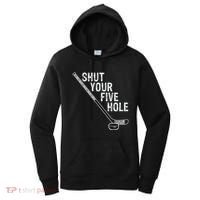 Hockey Shut Your Five Hole Goalie Women's Hoodie thumb 0