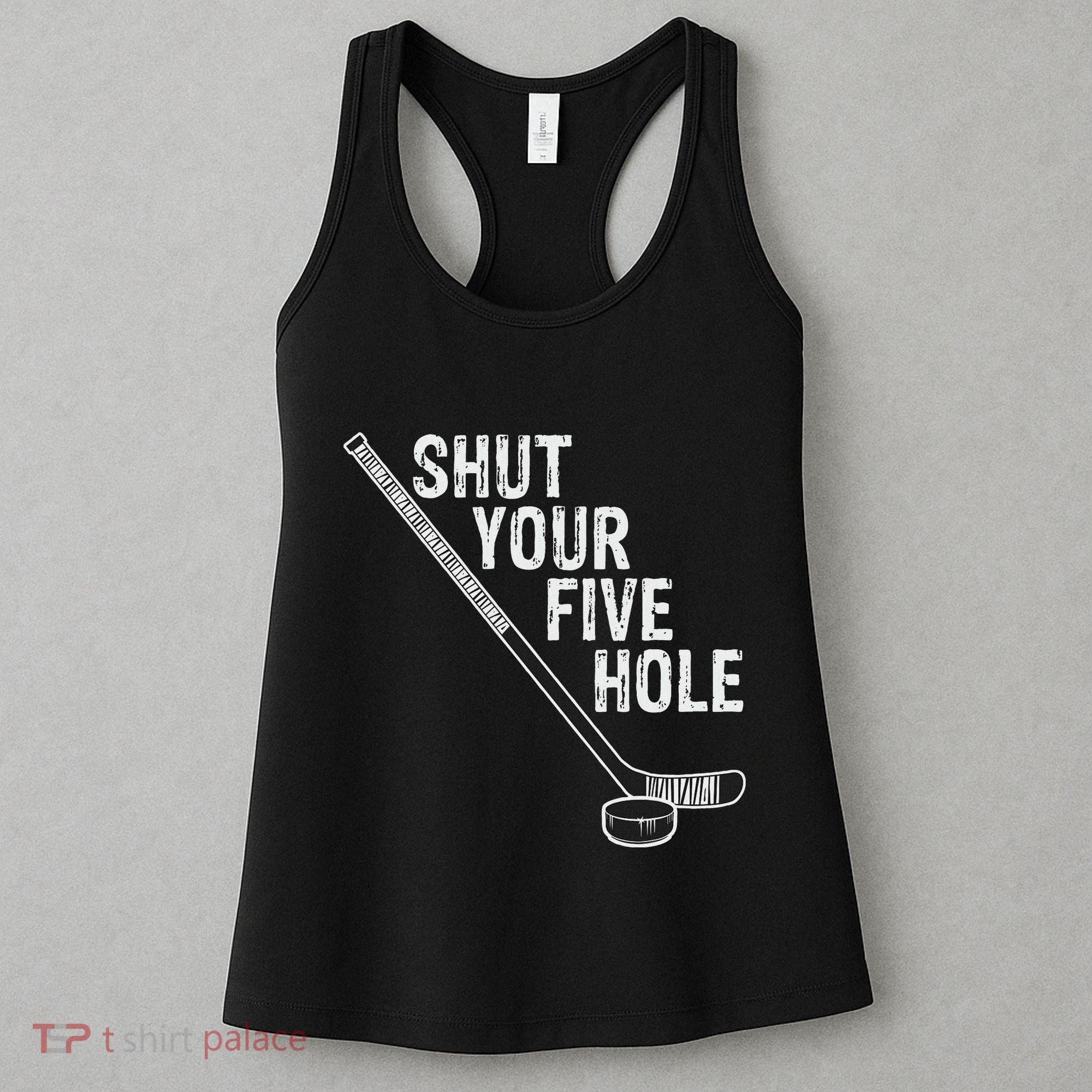 Hockey Shut Your Five Hole Goalie Women's Tank Top