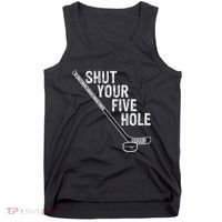 Hockey Shut Your Five Hole Goalie Tank Top thumb 0