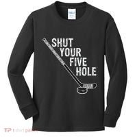 Hockey Shut Your Five Hole Goalie Kids Long Sleeve Shirt thumb 0