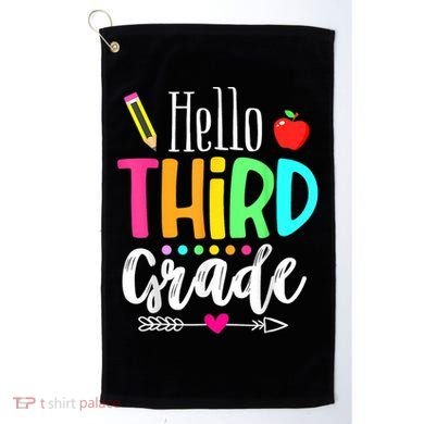 Hello Third 3Rd Grade Team Teacher Student Back To School Gift Golf Towel