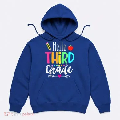 Hello Third 3Rd Grade Team Teacher Student Back To School Gift Hoodie