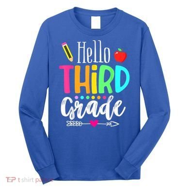 Hello Third 3Rd Grade Team Teacher Student Back To School Gift Long Sleeve Shirt
