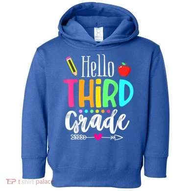 Hello Third 3Rd Grade Team Teacher Student Back To School Gift Toddler Hoodie