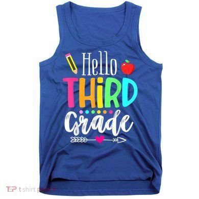 Hello Third 3Rd Grade Team Teacher Student Back To School Gift Tank Top