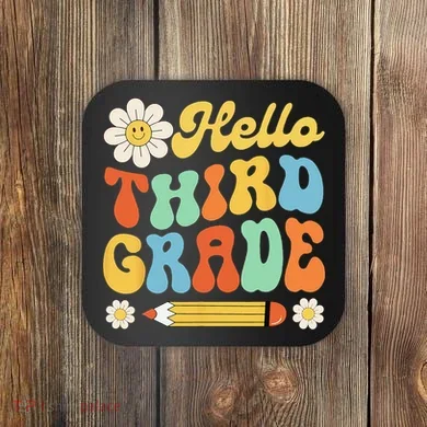 Hello Third 3rd Grade Back To School Teachers Coaster